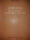 FERNANDO ORTIZ - AFRICANIA DE LA MUSICA FOLKLORICA DE CUBA {1965}