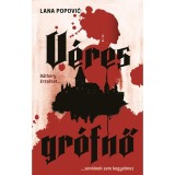 V&eacute;res gr&oacute;fnő - Lana Popovic