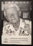 Catalina Velculescu - O Viata Dedicata Cercetarii Manuscriselor 520 pag Ed EIKON