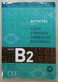 ACTIVITES POUR LE CADRE EUROPEEN COMMUN DE REFERENCE , NIVEAU B2 par ELIANE GRANDET ...MARIETTA RAINOLDI , 2 CD- URI INCLUSE , 2007