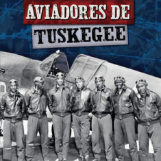 Aviadores de Tuskegee (Tuskegee Airmen)