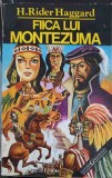 FIICA LUI MONTEZUMA-H. RIDER HAGGARD-222132