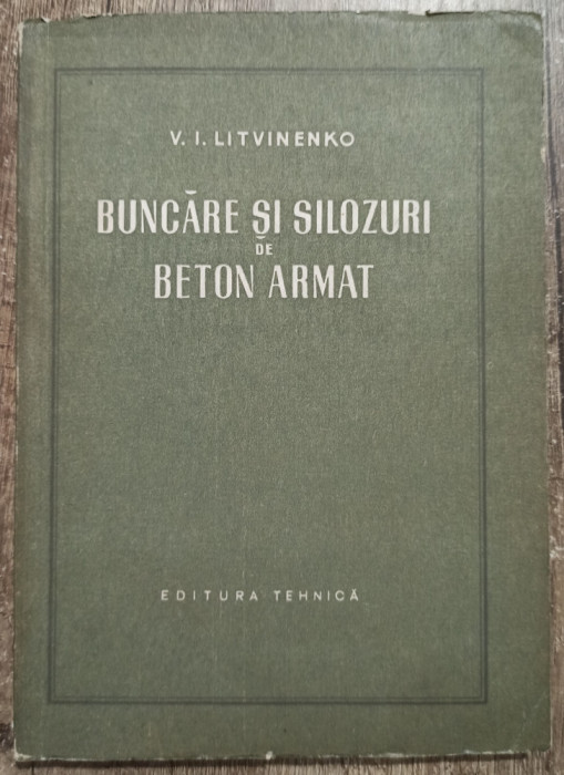 Buncare si silozuri de beton armat - V. I. Litvinenko