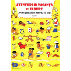 Aventuri in vacanta cu Floppy. Clasa 1 - Dora Laura Viziteu foto