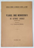 PLANUL UNEI MONOGRAFII DE ISTORIE ( PENTRU SATE ) intocmit de N. A. CONSTANTINESCU , 1935