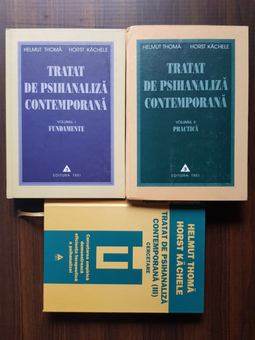 Helmut Thoma, Horst Kachele - Tratat de psihanaliza contemporana 3 volume