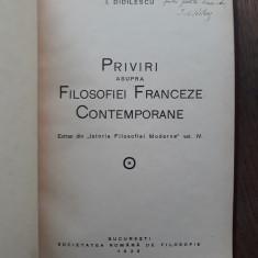 I.DIDILESCU(dedicatie/semnatura)PRIVIRI ASUPRA FILOSOFIEI FRANCEZE, 1939