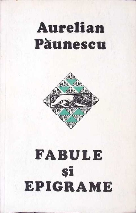 FABULE SI EPIGRAME-AURELIAN PAUNESCU-268563