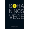 Soha nincs v&eacute;ge - Patrick Ness