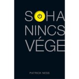 Soha nincs v&eacute;ge - Patrick Ness