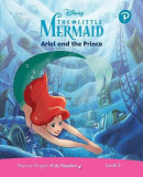 Disney The Little Mermaid: Ariel and the Prince. Pearson English Kids Readers. A2 Level 2 with online audiobook - Paperback brosat - Kathryn Harper -