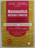 MATEMATICA , BREVIAR TEORETIC , EXERCITII SI PROBLEME PROPUSE SI REZOLVATE , CLASA A IX - A , EDITIA A II - A de PETRE SIMION ... VASILE DILIMOT - NIT
