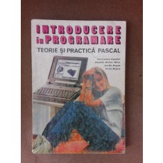 Introducere in programare, teorie practica PASCAL - Constantin Apostol