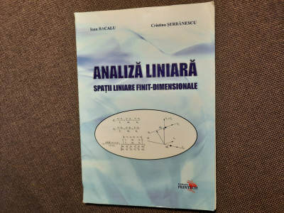 Analiza liniara Spatii liniare finit - dimensionale Ioan Bacalu 19/2 foto