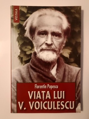 Florentin Popescu - Viața lui V. Voiculescu (2003) foto
