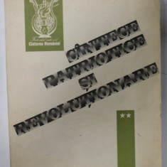 CANTECE PATRIOTICE SI REVOLUTIONARE , 1978, PARTITURI CU TEXT