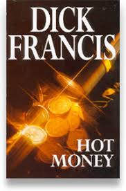 Dick Francis - Hot Money foto