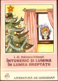 INTUNERIC SI LUMINA IN LUMEA DREPTATII-Ioan Alexandru Br&amp;#259;tescu-Voine&amp;#351;ti-367670