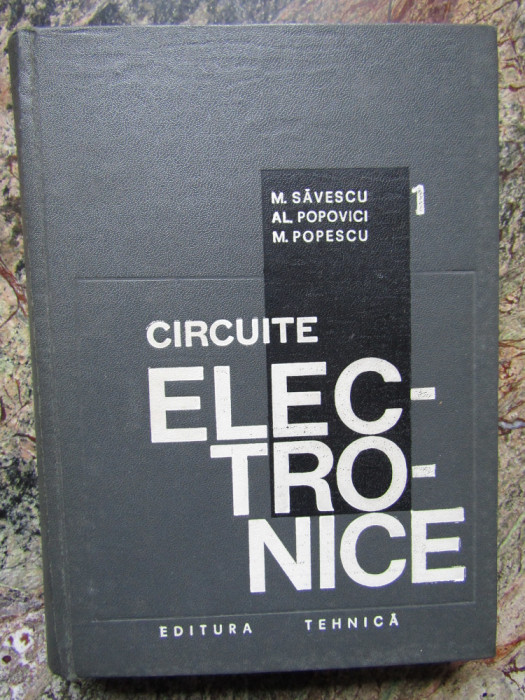 Mugur Savescu - Circuite electronice (volumul 1)