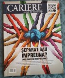 Cariere Jurnal de leadership Nr.232 Dec 2016 &ndash; Ian 2017 Daniela Oancea 82 pg 27/21 cm, articole, fotografii color, sfaturi și articole Cover Story