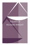Injustice | Richard Wright, Vintage Classics