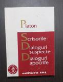 SCRISORILE - DIALOGURI SUSPECTE - DIALOGURI APOCRIFE - PLATON