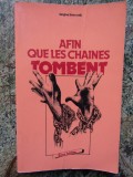 Afin que les chaines tombent - Sergine Snanoudj