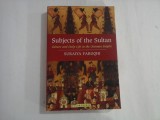 SUBJECTS OF THE SULTAN - SURAIYA FAROQHI
