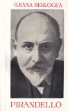 Cartea Ileana Berlogea - Pirandello Studiu Viata Opera Scriitor Italian Luigi Pirandello Editura Literatura Universala