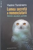 Lumea secreta a nomenclaturii. Amintiri, dezvaluiri, portrete - Vladimir Tismaneanu