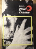 Film si Creatie - John H. Lawson - Editura Meridiane, 1968 - Carte Teatru, Beletristica Romana - Anticariat