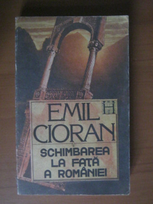 Emil Cioran - Schimbarea la fata a Romaniei foto