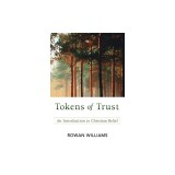 Tokens of Trust: An Introduction to Christian Belief