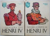 Tineretea lui Henri IV (2 volume) &ndash; Heinrich Mann (Cartonata)