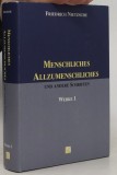 Menschliches allzumenschliches und andere schriften/ Friedrich Nietzsche 600p