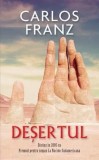 Cumpara ieftin Desertul/Carlos Franz