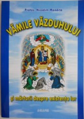 Vamile vazduhului si marturii despre existenta lor ? Nicodim Mandita foto