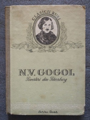 N. V. Gogol - Povestiri din Petersburg (Nasul, Mantaua...) (1952, cartonată) foto