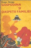 Gospodina si oaspetii familiei - Draga Neagu