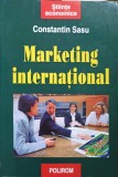 Marketing International Constantin Sasu - Polirom 2001, 378 Pagini, Carte Economie