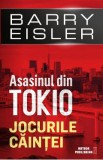 Asasinul din Tokio. Jocurile Caintei - Barry Eisler