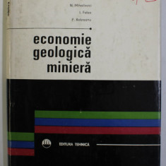 ECONOMIE GEOLOGICA MINIERA de T.P. GHITULESCU ..P. REBREANU , 1971