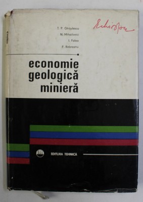 ECONOMIE GEOLOGICA MINIERA de T.P. GHITULESCU ..P. REBREANU , 1971 foto