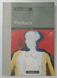 PLAYBACK de STELIAN TANASE , 2004 , * PREZINTA HALOURI DE APA