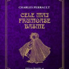 Cele mai frumoase basme - Charles Perrault