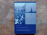 ANII ROMANTICI -AMINTIRI , GANDURI de GABRIELA ADAMESTEANU , 2014