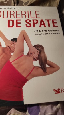 Durerile de spate,cum scapam de...,/ 0225 foto
