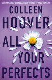 Cumpara ieftin All Your Perfects, Colleen Hoover - Editura Simon Schuster UK, PCS