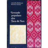 IZVOADE POPULARE DIN TARA DE SUS-LEOCADIA STEFANUCA, NICOLAE DUNARE-337451