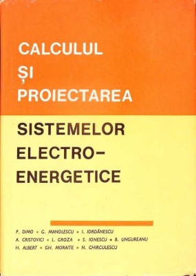 CALCULUL SI PROIECTAREA SISTEMELOR ELECTRO-ENERGETICE-PAUL DIMO SI COLAB.-276579 foto